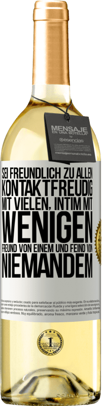 29,95 € | Weißwein WHITE Ausgabe Sei freundlich zu allen, kontaktfreudig mit vielen, intim mit wenigen, Freund von einem und Feind von niemandem. Weißes Etikett. Anpassbares Etikett Junger Wein Ernte 2024 Verdejo