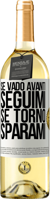 29,95 € | Vino bianco Edizione WHITE Se vado avanti, seguimi, se torno, sparami Etichetta Bianca. Etichetta personalizzabile Vino giovane Raccogliere 2024 Verdejo