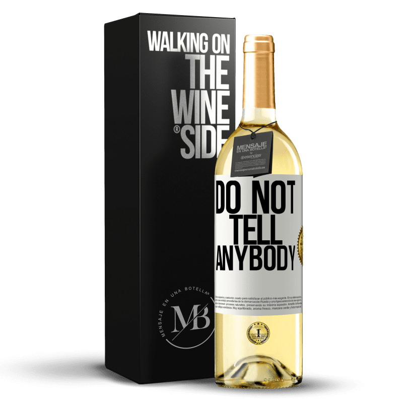 29,95 € Free Shipping | White Wine WHITE Edition Do not tell anybody White Label. Customizable label Young wine Harvest 2024 Verdejo