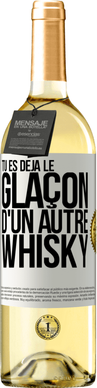 29,95 € | Vin blanc Édition WHITE Tu es déjà le glaçon d'un autre whisky Étiquette Blanche. Étiquette personnalisable Vin jeune Récolte 2023 Verdejo