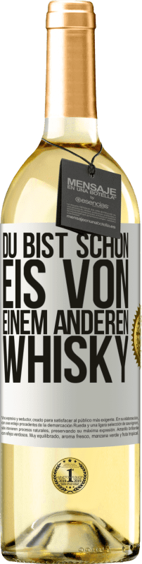 29,95 € | Weißwein WHITE Ausgabe Du bist schon Eis von einem anderen Whisky Weißes Etikett. Anpassbares Etikett Junger Wein Ernte 2023 Verdejo