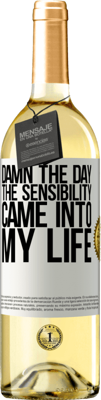 29,95 € | White Wine WHITE Edition Damn the day the sensibility came into my life White Label. Customizable label Young wine Harvest 2023 Verdejo