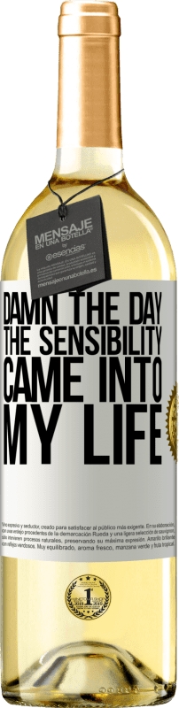 29,95 € | White Wine WHITE Edition Damn the day the sensibility came into my life White Label. Customizable label Young wine Harvest 2024 Verdejo