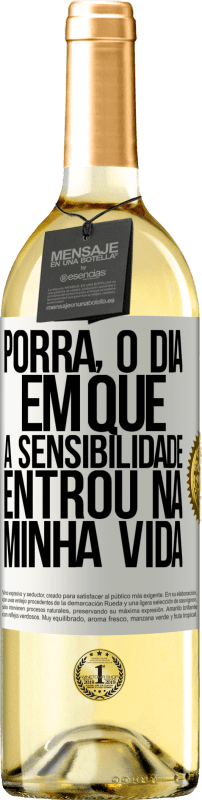 29,95 € Envio grátis | Vinho branco Edição WHITE Porra, o dia em que a sensibilidade entrou na minha vida Etiqueta Branca. Etiqueta personalizável Vinho jovem Colheita 2025 Verdejo