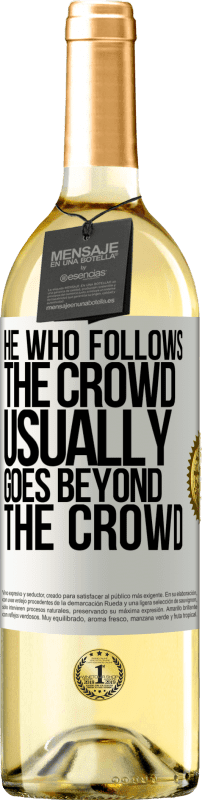 29,95 € | White Wine WHITE Edition He who follows the crowd, usually goes beyond the crowd White Label. Customizable label Young wine Harvest 2023 Verdejo