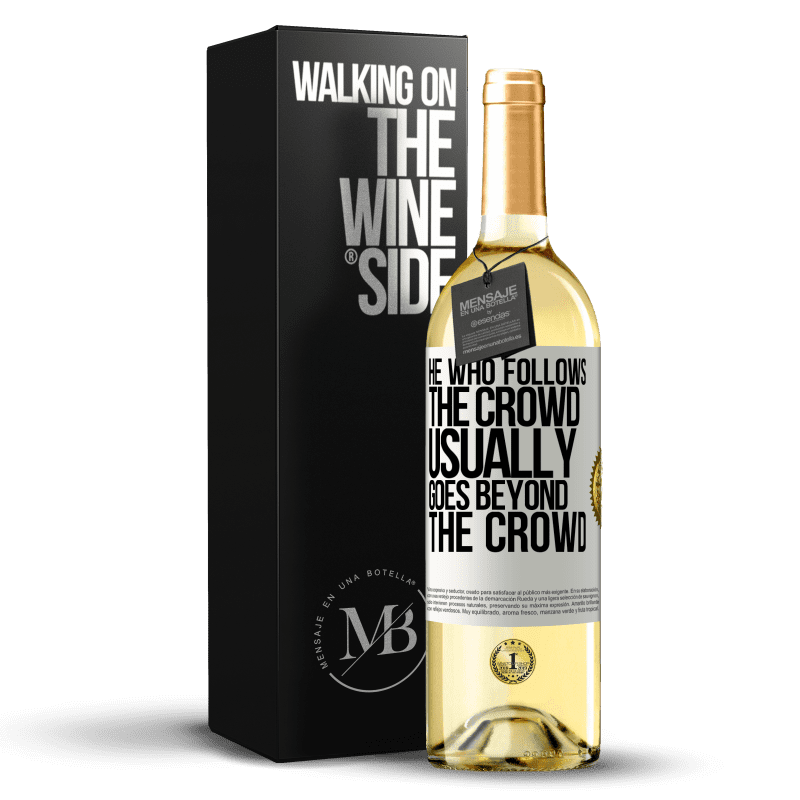 29,95 € Free Shipping | White Wine WHITE Edition He who follows the crowd, usually goes beyond the crowd White Label. Customizable label Young wine Harvest 2024 Verdejo