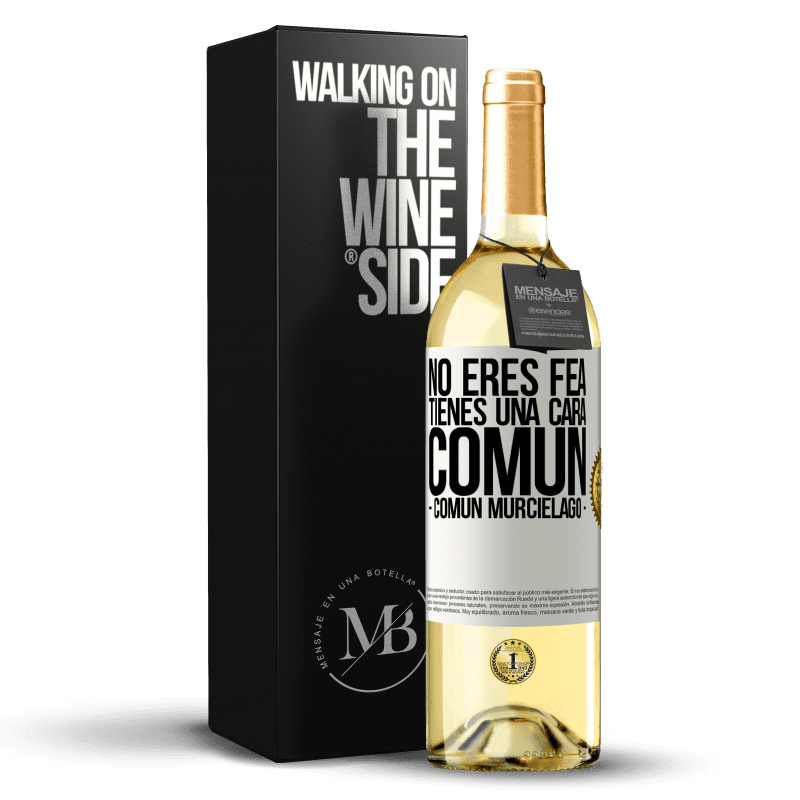 29,95 € Envio grátis | Vinho branco Edição WHITE No eres fea, tienes una cara común (común murciélago) Etiqueta Branca. Etiqueta personalizável Vinho jovem Colheita 2024 Verdejo