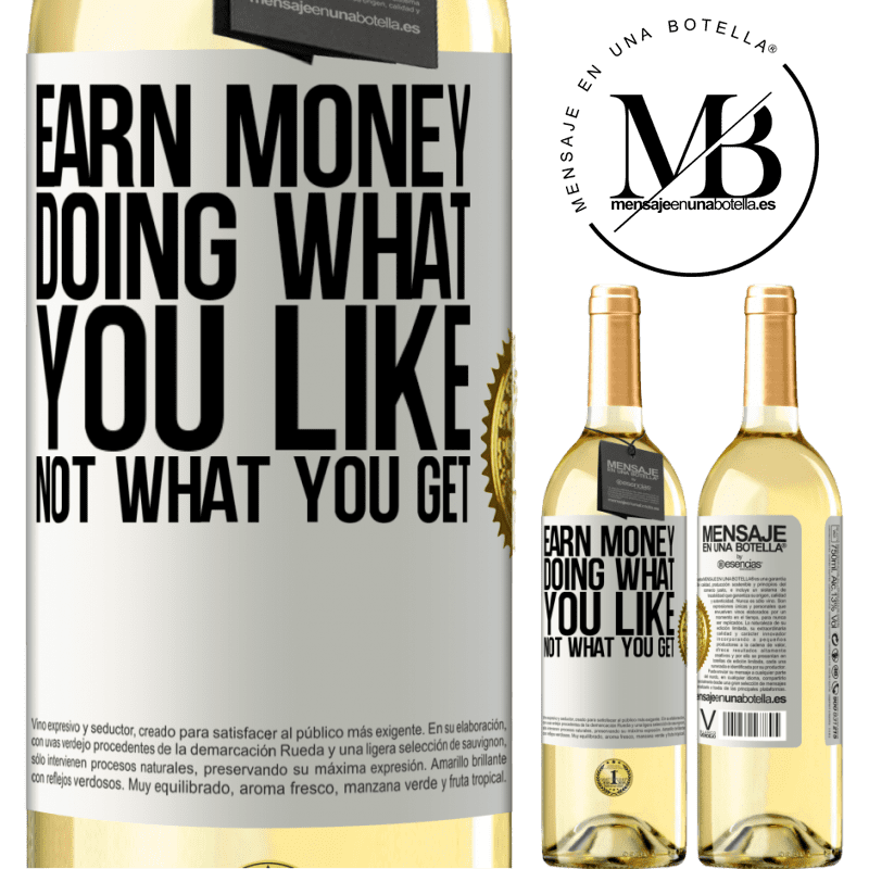 29,95 € Free Shipping | White Wine WHITE Edition Earn money doing what you like, not what you get White Label. Customizable label Young wine Harvest 2022 Verdejo