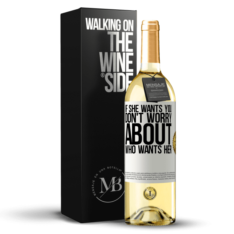 29,95 € Free Shipping | White Wine WHITE Edition If she wants you, don't worry about who wants her White Label. Customizable label Young wine Harvest 2024 Verdejo