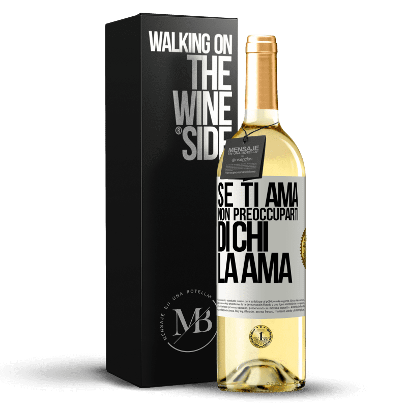 29,95 € Spedizione Gratuita | Vino bianco Edizione WHITE Se ti ama, non preoccuparti di chi la ama Etichetta Bianca. Etichetta personalizzabile Vino giovane Raccogliere 2024 Verdejo