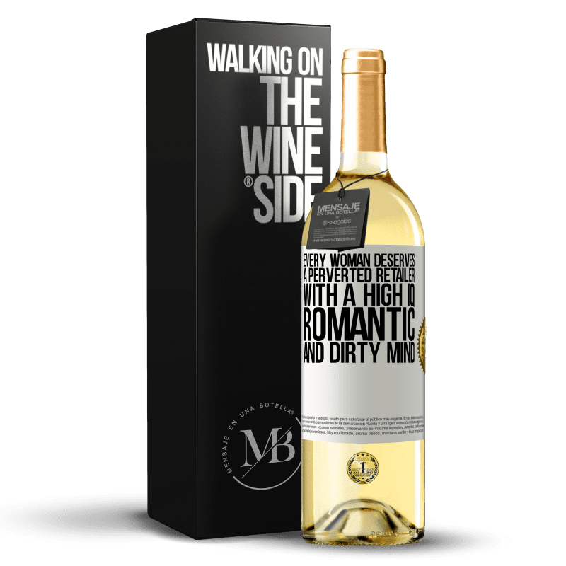 29,95 € Free Shipping | White Wine WHITE Edition Every woman deserves a perverted retailer with a high IQ, romantic and dirty mind White Label. Customizable label Young wine Harvest 2024 Verdejo