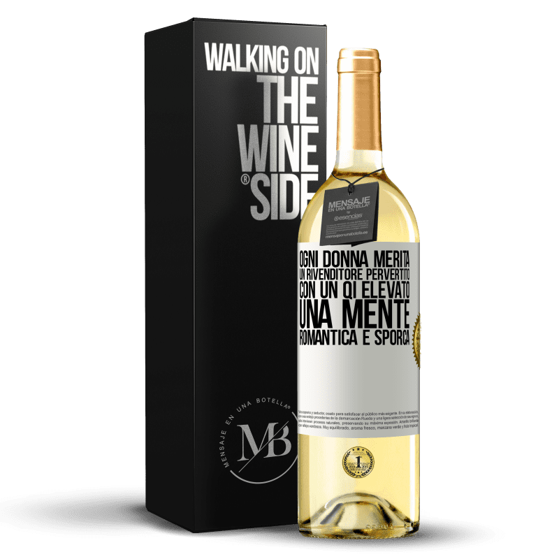 29,95 € Spedizione Gratuita | Vino bianco Edizione WHITE Ogni donna merita un rivenditore pervertito con un QI elevato, una mente romantica e sporca Etichetta Bianca. Etichetta personalizzabile Vino giovane Raccogliere 2024 Verdejo