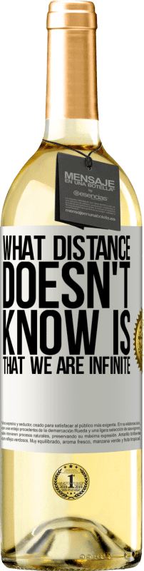 29,95 € | White Wine WHITE Edition What distance does not know is that we are infinite White Label. Customizable label Young wine Harvest 2023 Verdejo