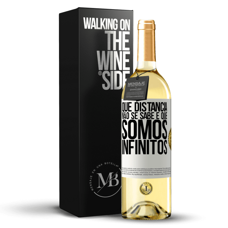 29,95 € Envio grátis | Vinho branco Edição WHITE Que distância não se sabe é que somos infinitos Etiqueta Branca. Etiqueta personalizável Vinho jovem Colheita 2024 Verdejo