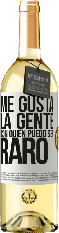 29,95 € | Vino Blanco Edición WHITE Me gusta la gente con quien puedo ser raro Etiqueta Blanca. Etiqueta personalizable Vino joven Cosecha 2023 Verdejo