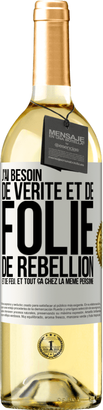 29,95 € | Vin blanc Édition WHITE J'ai besoin de vérité et de folie, de rébellion et de feu. Et tout ça chez la même personne Étiquette Blanche. Étiquette personnalisable Vin jeune Récolte 2024 Verdejo