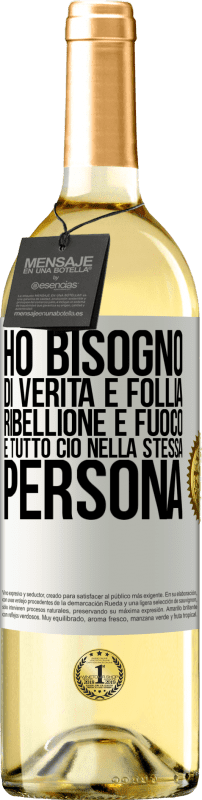 29,95 € | Vino bianco Edizione WHITE Ho bisogno di verità e follia, ribellione e fuoco ... E tutto ciò nella stessa persona Etichetta Bianca. Etichetta personalizzabile Vino giovane Raccogliere 2025 Verdejo