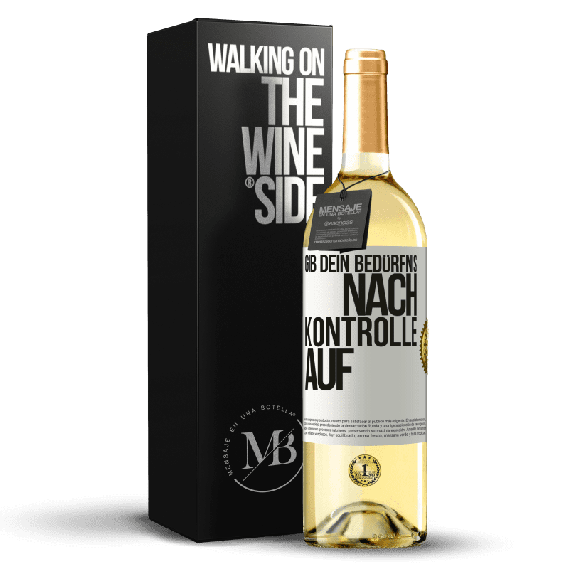 29,95 € Kostenloser Versand | Weißwein WHITE Ausgabe Gib dein Bedürfnis nach Kontrolle auf Weißes Etikett. Anpassbares Etikett Junger Wein Ernte 2025 Verdejo