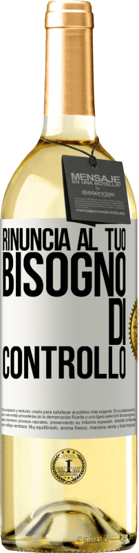 29,95 € | Vino bianco Edizione WHITE Rinuncia al tuo bisogno di controllo Etichetta Bianca. Etichetta personalizzabile Vino giovane Raccogliere 2024 Verdejo