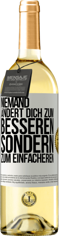 29,95 € | Weißwein WHITE Ausgabe Niemand ändert dich zum Besseren sondern zum Einfacheren Weißes Etikett. Anpassbares Etikett Junger Wein Ernte 2024 Verdejo