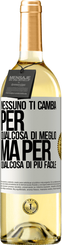 29,95 € | Vino bianco Edizione WHITE Nessuno ti cambia per qualcosa di meglio, ma per qualcosa di più facile Etichetta Bianca. Etichetta personalizzabile Vino giovane Raccogliere 2024 Verdejo