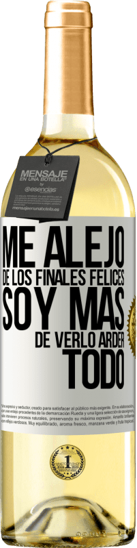 29,95 € | Vino Blanco Edición WHITE Me alejo de los finales felices, soy más de verlo arder todo Etiqueta Blanca. Etiqueta personalizable Vino joven Cosecha 2025 Verdejo