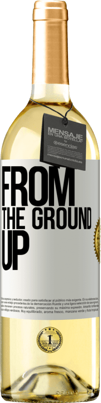 «From The Ground Up» Edição WHITE