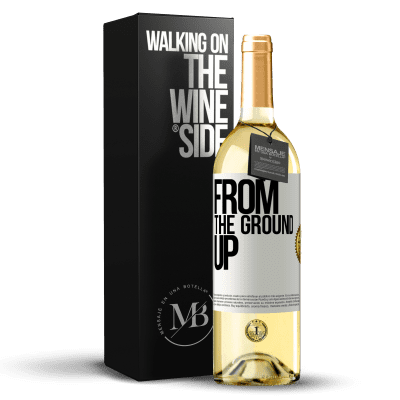 «From The Ground Up» Edição WHITE