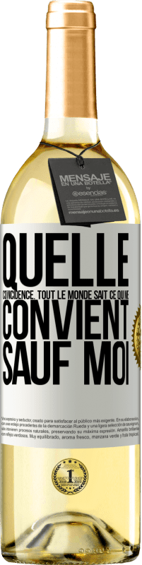 29,95 € Envoi gratuit | Vin blanc Édition WHITE Quelle coïncidence. Tout le monde sait ce qui me convient sauf moi Étiquette Blanche. Étiquette personnalisable Vin jeune Récolte 2025 Verdejo