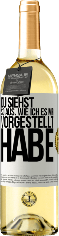 29,95 € | Weißwein WHITE Ausgabe Du siehst so aus, wie ich es mir vorgestellt habe Weißes Etikett. Anpassbares Etikett Junger Wein Ernte 2024 Verdejo