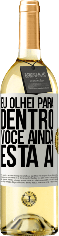 29,95 € | Vinho branco Edição WHITE Eu olhei para dentro. Você ainda está ai Etiqueta Branca. Etiqueta personalizável Vinho jovem Colheita 2025 Verdejo