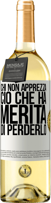 29,95 € | Vino bianco Edizione WHITE Chi non apprezza ciò che ha, merita di perderlo Etichetta Bianca. Etichetta personalizzabile Vino giovane Raccogliere 2024 Verdejo