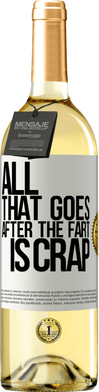 24,95 € | White Wine WHITE Edition All that goes after the fart is crap White Label. Customizable label Young wine Harvest 2021 Verdejo