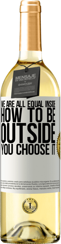 29,95 € | White Wine WHITE Edition We are all equal inside, how to be outside you choose it White Label. Customizable label Young wine Harvest 2023 Verdejo