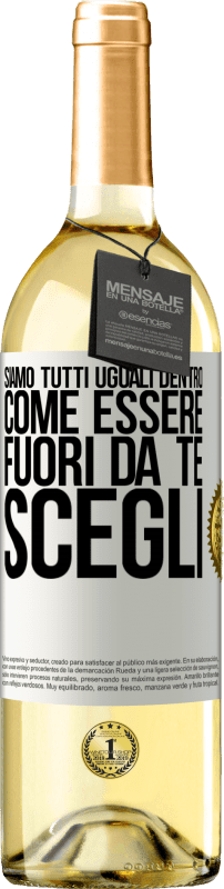 29,95 € Spedizione Gratuita | Vino bianco Edizione WHITE Siamo tutti uguali dentro, come essere fuori da te, scegli Etichetta Bianca. Etichetta personalizzabile Vino giovane Raccogliere 2025 Verdejo