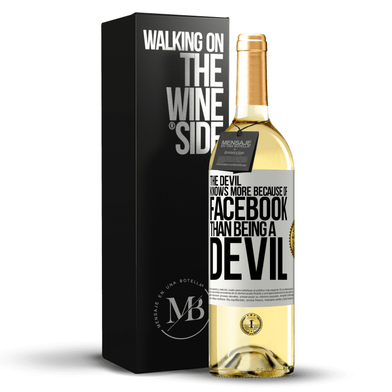 29,95 € Бесплатная доставка | Белое вино Издание WHITE Дьявол знает больше из-за Facebook, чем быть дьяволом Белая этикетка. Настраиваемая этикетка Молодое вино Урожай 2023 Verdejo