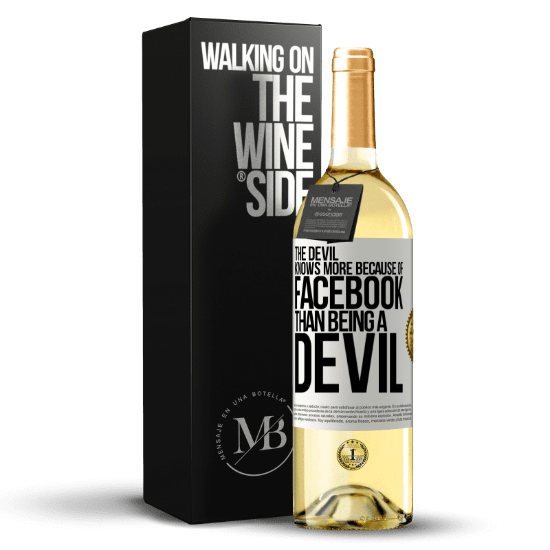 29,95 € Free Shipping | White Wine WHITE Edition The devil knows more because of Facebook than being a devil White Label. Customizable label Young wine Harvest 2024 Verdejo