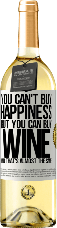 29,95 € Бесплатная доставка | Белое вино Издание WHITE Вы не можете купить счастье, но вы можете купить вино, и это почти то же самое Белая этикетка. Настраиваемая этикетка Молодое вино Урожай 2023 Verdejo