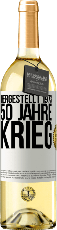 29,95 € | Weißwein WHITE Ausgabe Hergestellt 1973. 50 Jahre Krieg Weißes Etikett. Anpassbares Etikett Junger Wein Ernte 2023 Verdejo