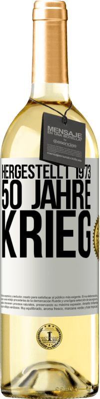 «Hergestellt 1973. 50 Jahre Krieg» WHITE Ausgabe