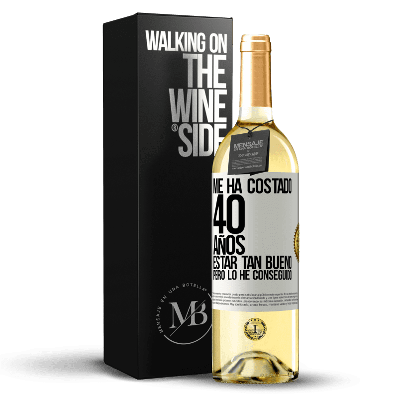 29,95 € Envío gratis | Vino Blanco Edición WHITE Me ha costado 40 años estar tan bueno (Pero lo he conseguido) Etiqueta Blanca. Etiqueta personalizable Vino joven Cosecha 2025 Verdejo