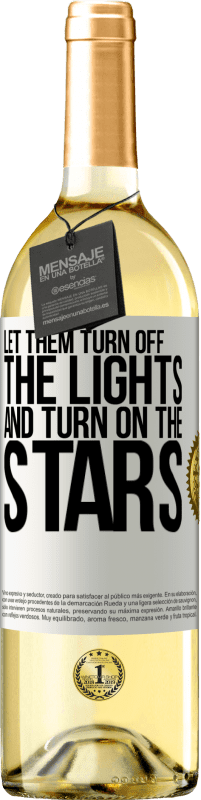 29,95 € Free Shipping | White Wine WHITE Edition Let them turn off the lights and turn on the stars White Label. Customizable label Young wine Harvest 2025 Verdejo