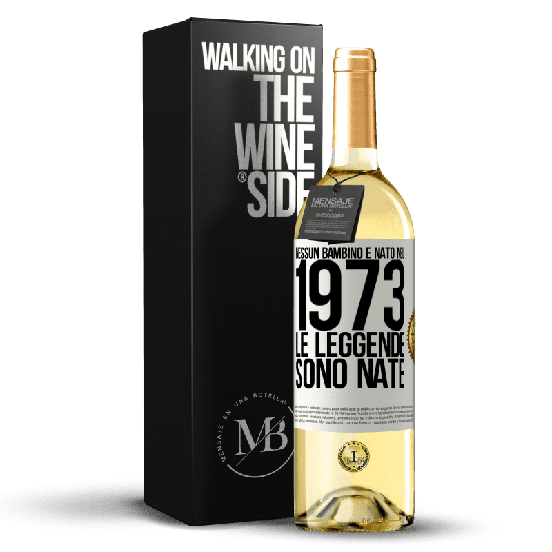 29,95 € Spedizione Gratuita | Vino bianco Edizione WHITE Nessun bambino è nato nel 1973. Le leggende sono nate Etichetta Bianca. Etichetta personalizzabile Vino giovane Raccogliere 2025 Verdejo