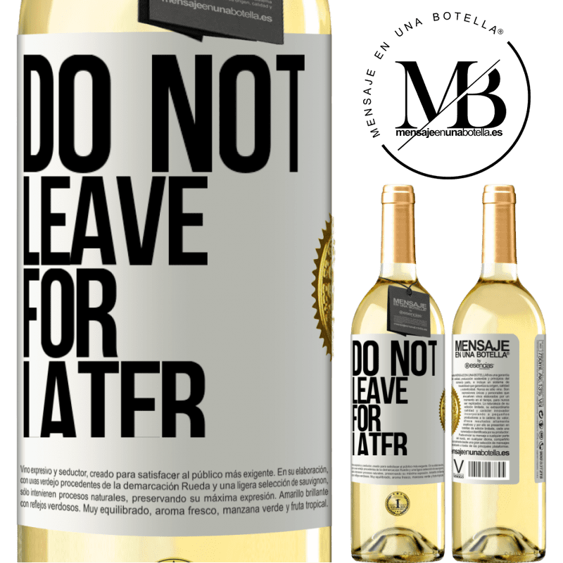 29,95 € Free Shipping | White Wine WHITE Edition Do not leave for later White Label. Customizable label Young wine Harvest 2022 Verdejo