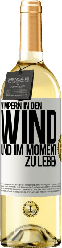 29,95 € | Weißwein WHITE Ausgabe Wimpern in den Wind und im Moment zu leben Weißes Etikett. Anpassbares Etikett Junger Wein Ernte 2024 Verdejo