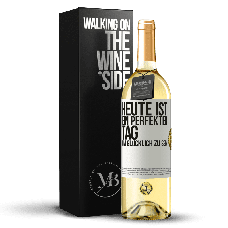 29,95 € Kostenloser Versand | Weißwein WHITE Ausgabe Heute ist ein perfekter Tag, um glücklich zu sein Weißes Etikett. Anpassbares Etikett Junger Wein Ernte 2023 Verdejo