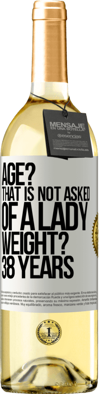 29,95 € | White Wine WHITE Edition Age? That is not asked of a lady. Weight? 38 years White Label. Customizable label Young wine Harvest 2023 Verdejo