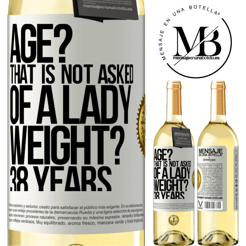 29,95 € Free Shipping | White Wine WHITE Edition Age? That is not asked of a lady. Weight? 38 years White Label. Customizable label Young wine Harvest 2022 Verdejo