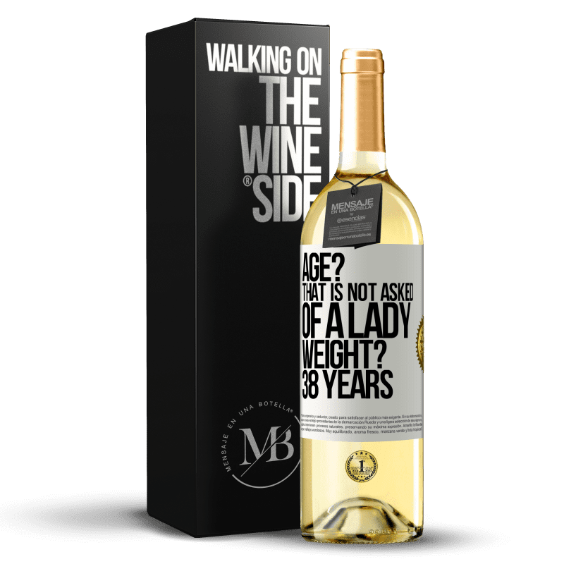 29,95 € Free Shipping | White Wine WHITE Edition Age? That is not asked of a lady. Weight? 38 years White Label. Customizable label Young wine Harvest 2023 Verdejo