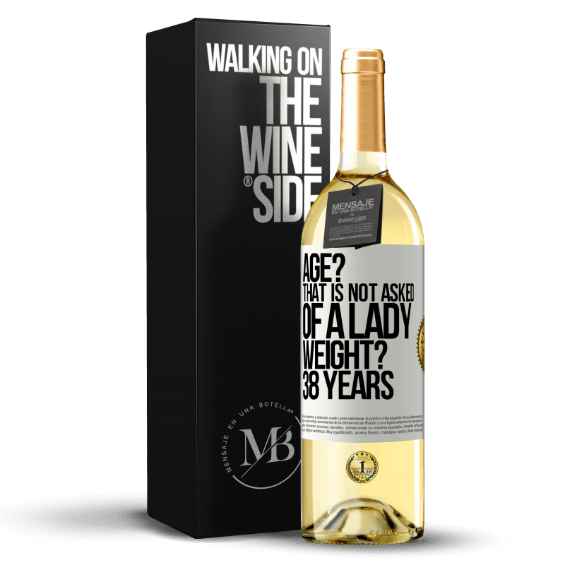 29,95 € Free Shipping | White Wine WHITE Edition Age? That is not asked of a lady. Weight? 38 years White Label. Customizable label Young wine Harvest 2024 Verdejo